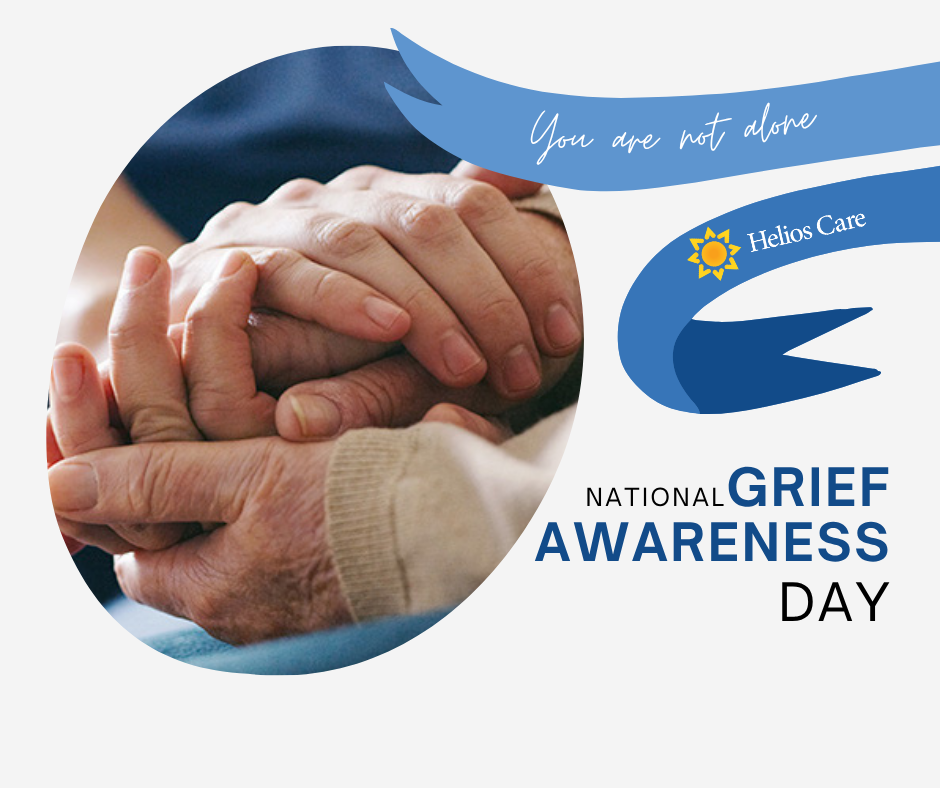 Honoring National Grief Awareness Day Helios Care